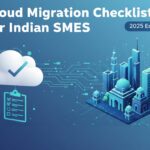 Cloud Migration Checklist for Indian SMEs